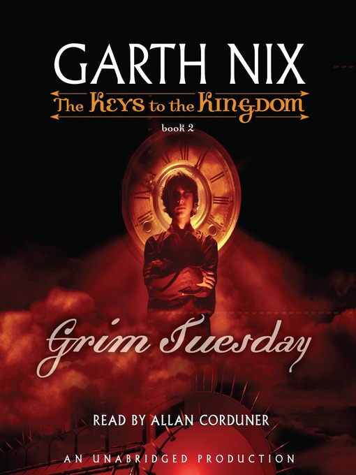 Title details for Grim Tuesday by Garth Nix - Wait list